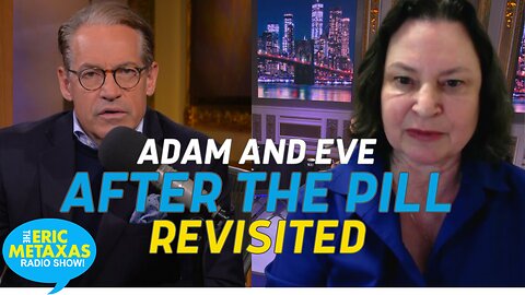 Mary Eberstadt: Adam and Eve After the Pill, Revisited.