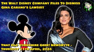 The Walt Disney Company Files To Dismiss Gina Carano’s Lawsuit - TOYG! Newsbyte - 11th April, 2024
