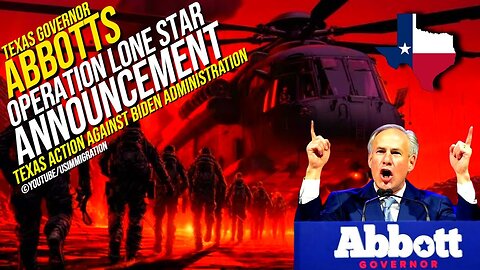 It Begins… Abbotts Operation Lone Start update🔥Texas Governors Action against Biden Administration