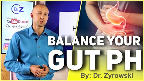 How to Balance Gut pH & Gut Health | Dr. Nick Z.