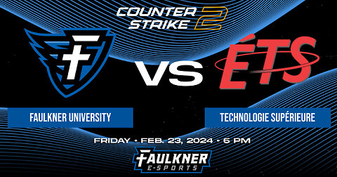 Counter Strike 2- Faulkner vs. École de Technologie Supérieure (2/23/2024)