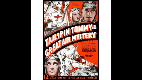 TAILSPIN TOMMY IN THE GREAT AIR MYSTERY (1935). A full colorized combined Serial