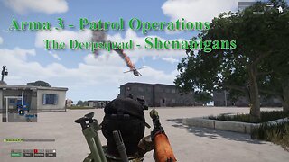 Arma3 Patrol Operations 3 - Derpsquad Shenanigans