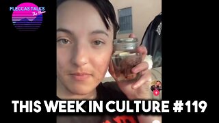 THIS WEEK IN CULTURE #119
