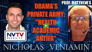 Prof. Matthew S Exposes Obama's Private Army with Nicholas Veniamin