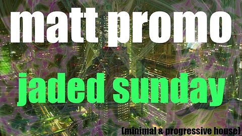 MATT PROMO - Jaded Sunday (28.09.2008)