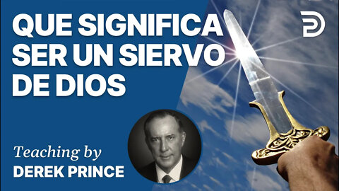 Ser Un Siervo - 4428 Derek Prince