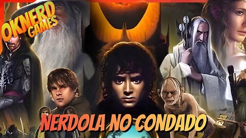 GAMEPLAY NERDOLA 2 - THE LORD OF THE RINGS: THE RETURN OF THE KING