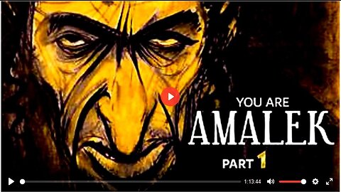 YOU ARE AMALEK - PART ONE (DOM DOCUMENTS) VERY IMPORTANT INFORMATION