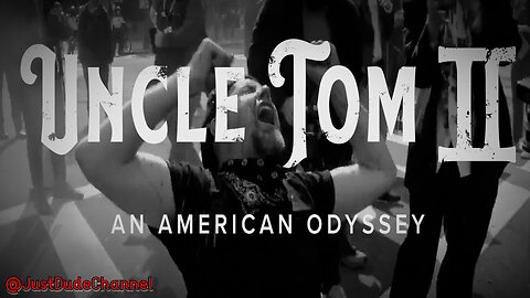 Uncle Tom II: An American Odyssey