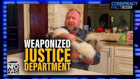 Weaponized Justice Department: Alex Jones Responds to DOJ Inquiries About His Cat