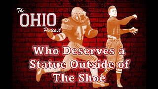 Who Deserves a Statue Outside of The Shoe at Ohio State