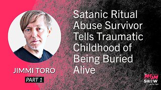 Ep. 590 - Satanic Ritual Abuse Survivor Tells Traumatic Childhood of Being Buried Alive - Jimmi Toro