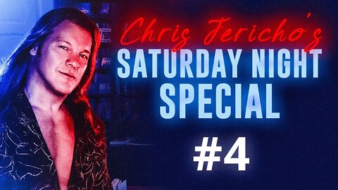Chris Jericho's Saturday Night Special #4