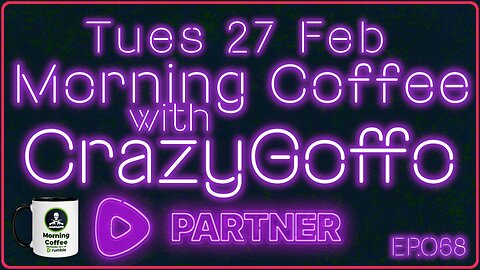 Morning Coffee with CrazyGoffo - Ep.068 #RumbleTakeover #RumblePartner