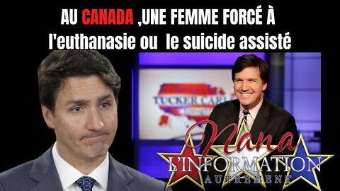 Nana l'information Autrement - Le Canada va TROP LOIN - Et C'est Tucker Carlson qui nous en parle.