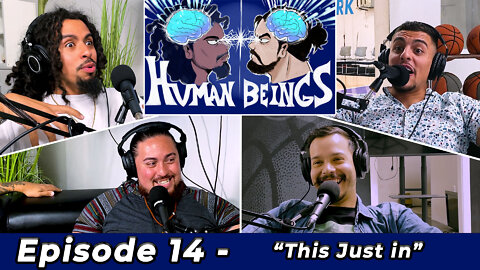 Human Beings Podcast Episode 14 - Hands Just In