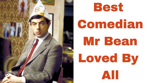 Mr Bean I The Best Comedian I That Communication Is Through Facial Expressions I Collection 2023