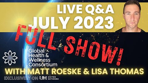20-JUL-2023-GHWC Q & A WITH MATT ROESKE AND LISA THOMAS - FULL SHOW