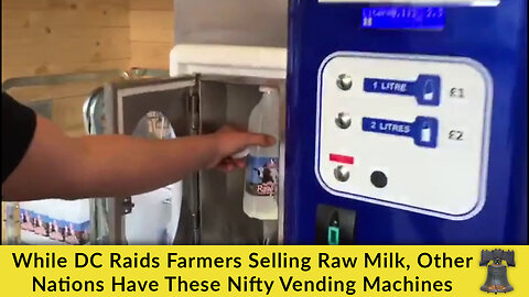 While DC Raids Farmers Selling Raw Milk, Other Nations Have These Nifty Vending Machines