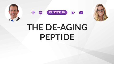 Ep 98: The De-Aging Peptide