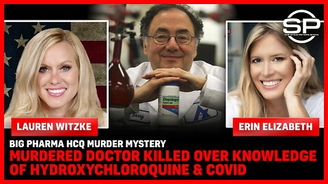 Big Pharma Murder Mystery! Doctor Killed Over Knowledge Of Hydroxychloroquine & COVID