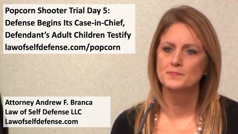 Popcorn Shooter Trial Day 5: Defense Begins Its Case-in-Chief, Defendant’s Adult Children Testify