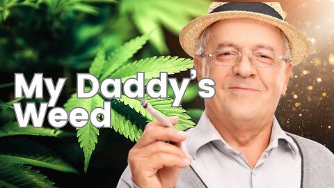 Daddy's Weed