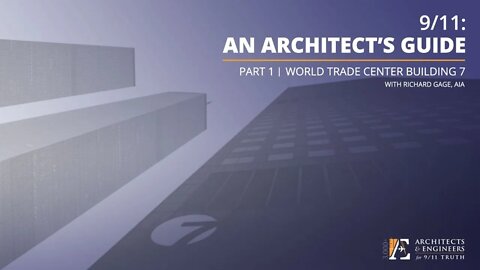 9/11: An Architect's Guide | Part 1: World Trade Center 7 (4/9/20 Webinar - R Gage)