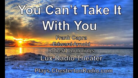 You Can't Take It With You - Frank Capra - Edward Arnold - Robert Cummings - Lux Radio Theater