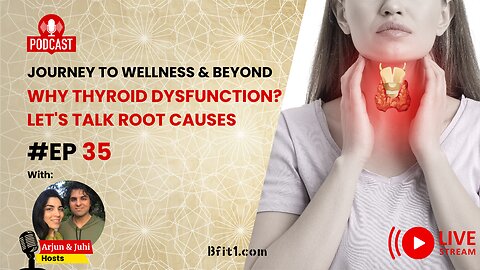 Episode 35: Why Thyroid Dysfunction? Let's Talk Root Causes (Live-Stream Video Recording)
