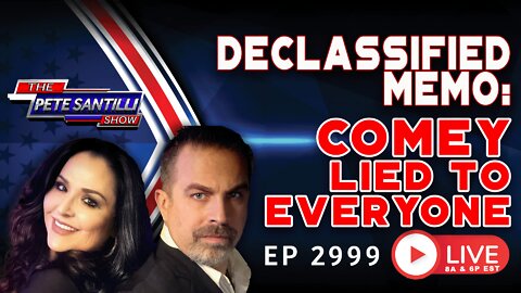 Declassified Memo: COMEY LIED TO EVERYONE | EP 2999-8AM