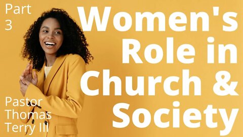 Women's Role in the Church & Society (Part 3) - Faith Alive Fellowship | 5/23/2022