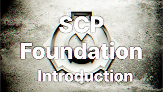 SCP Foundation Introduction