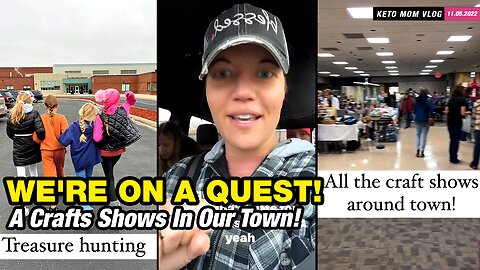 Hey There's A Crafts Show In Our Town! We're On A Quest To Find Something! | KETO Mom Vlog