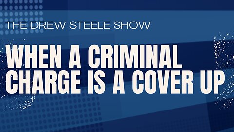 When A Criminal Charge Is A Cover Up