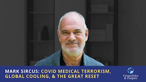 Mark Sircus: COVID Medical Terrorism, Global Cooling, & The Great Reset
