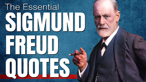 Essential Sigmund Freud Quotes for a Lifetime