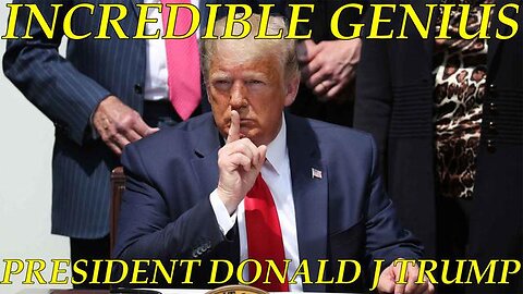 INCREDIBLE GENIUS PRESIDENT DONALD J TRUMP