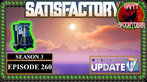 Modded | Satisfactory U7 | S3 Episode 260