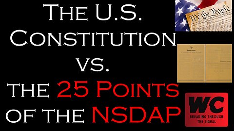 The U.S. Constitution vs. the 25 Points of the NSDAP: An Analysis