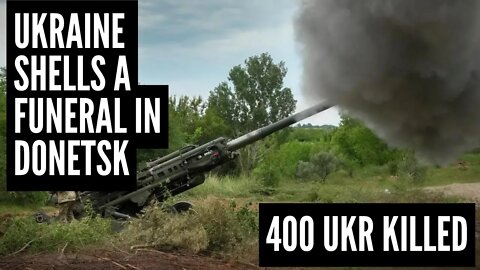 ANOTHER PoW Camp Hit. Ukraine Shells A FUNERAL In Donetsk. 400 UA Soldiers Killed. 3 Brigades FLEE