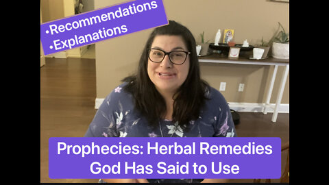 Prophecies: Herbal Remedies God Has Said to Use Now!