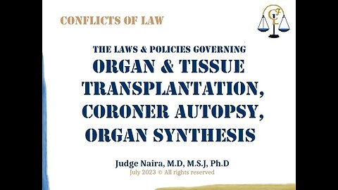 Laws Governing Organ/Tissue Transplantation; Donor Organ Harvesting and Organ Synthesis