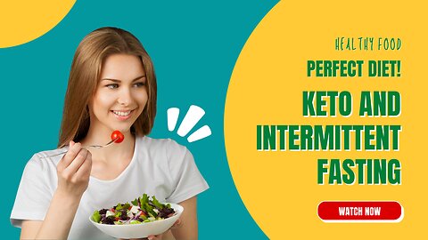 How To Pair Intermittent Fasting With Keto For The Best Results.