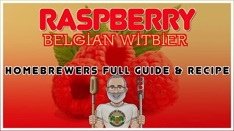 Raspberry Witbier Belgian Wheat Beer Homebrewers Guide