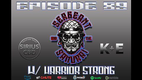 Sergeant and the Samurai Episode 89: Warrior Strong