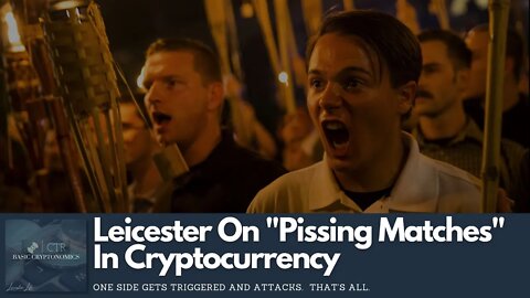 Leicester On "Pissing Matches" In Cryptocurrency
