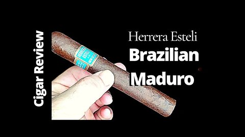 Herrera Esteli Brazilian Maduro Toro Especial Cigar Review
