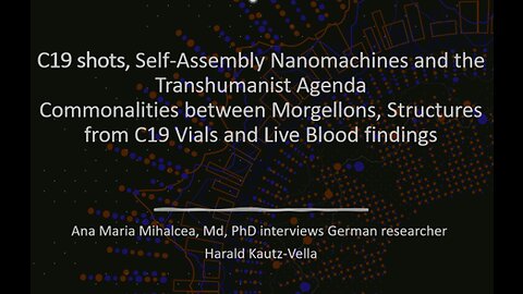 C19 shots, Self-Assembly Nanomachines and the Transhumanist Agenda
